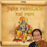 Anup Jalota - Jiska Rakhwala Hai Ram