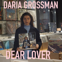 Daria Grossman - Dear Lover