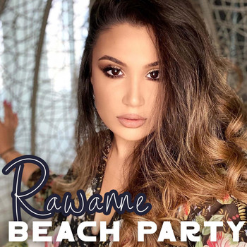 Rawanne - Beach Party