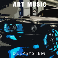 Deep System - Art Music
