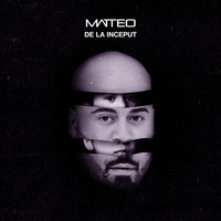 Matteo - De La Inceput
