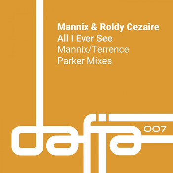 Mannix, Roldy Cezaire - All I Ever See