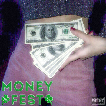 Clover - Money Fest (Explicit)