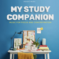 Insight Music - My Study Companion (Music For Focus and Concentration)