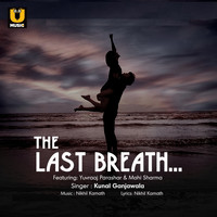 KUNAL GANJAWALA - The Last Breath