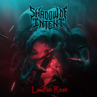 Shadow of Intent - Laid to Rest (Explicit)