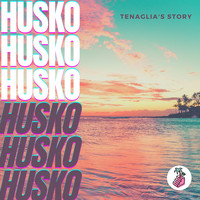 Husko - Tenaglia's Story