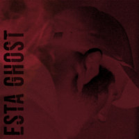 Esta - Ghost (Explicit)