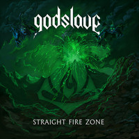 GODSLAVE - Straigt Fire Zone