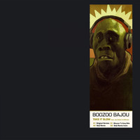 Boozoo Bajou - Take It Slow (Remixes)