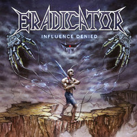 Eradicator - Influence Denied (Explicit)