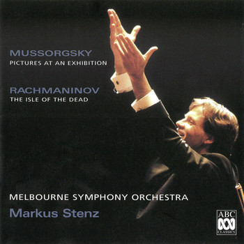 Markus Stenz & Melbourne Symphony Orchestra - Mussorgsky: Pictures at an Exhibition