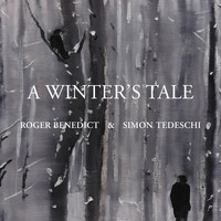 Simon Tedeschi & Roger Benedict - A Winter's Tale