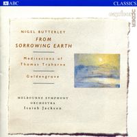 Melbourne Symphony Orchestra - Nigel Butterley: From Sorrowing Earth