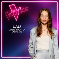 LAU - Lose You To Love Me (The Voice Australia 2021 Performance / Live)