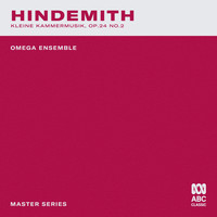 Omega Ensemble - Master Series – Hindemith: Kleine Kammermusik, Op. 24 No. 2