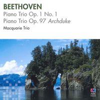 Macquarie Trio - Beethoven: Piano Trio, Op. 1, No. 1 & Piano Trio, Op. 97 - "Archduke"