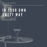The Dave Brubeck Quartet - In Your Own Sweet Way (Jazz and Blues Experience)