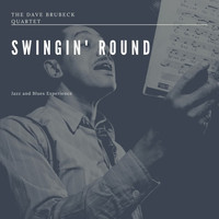 The Dave Brubeck Quartet - Swingin' Round (Jazz and Blues Experience)