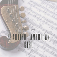 Preston Epps - Beautiful American Girl