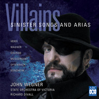 John Wegner - Villains - Sinister Songs and Arias