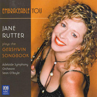 Jane Rutter - Embraceable You: Jane Rutter Plays the Gershwin Songbook