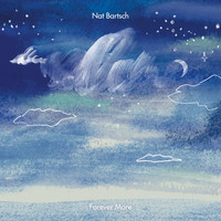 Nat Bartsch - Forever More