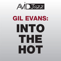 Gil Evans Orchestra - Into the Hot (Remastered)