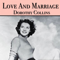 Dorothy Collins - Love and Marriage (Explicit)