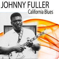 Johnny Fuller - Johnny Fuller California Blues
