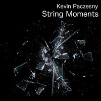 Kevin Paczesny - String Moments