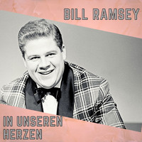 Bill Ramsey - In unseren Herzen