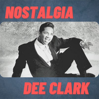 Dee Clark - Nostalgia