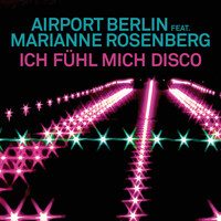 Airport Berlin - Ich fühl mich Disco