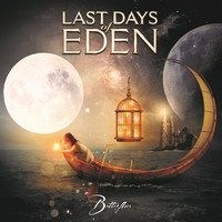 Last Days of Eden - Butterflies (Explicit)
