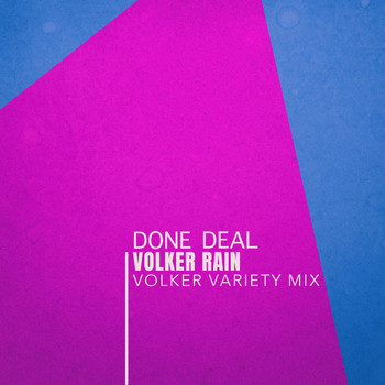 Volker Rain - Done Deal (Volker Variety Mix)
