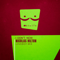 Nicolas Hilton - I Don't Now (Loveboy Mix)