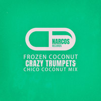 Crazy Trumpets - Frozen Coconut (Chico Coconut Mix)