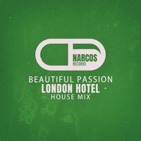 London Hotel - Beautiful Passion (House Mix)