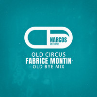 Fabrice Montin - Old Circus (Old Bye Mix)