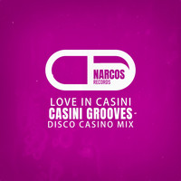 Casini Grooves - Love in Casini (Disco Casino Mix)