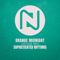 Sophisticated Rhythms - Orange Midnight (House Mix)