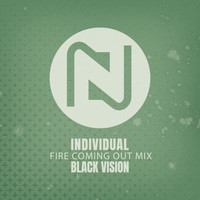 Black Vision - Individual (Fire Coming Out Mix)