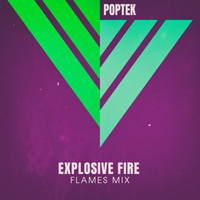 Poptek - Explosive Fire (Flames Mix)