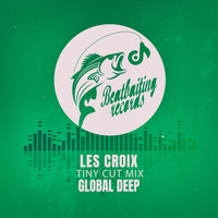 Global Deep - Les Croix (Tiny Cut Mix)