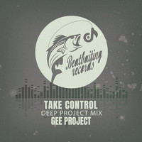 Gee Project - Take Control (Deep Project Mix)