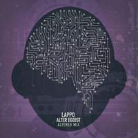 Lappo - Alter Egoist (Altered Mix)