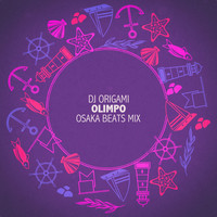 DJ Origami - Olimpo (Osaka Beats Mix)