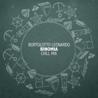 BORTOLOTTO LEONARDO - Binomia (Chill Mix)