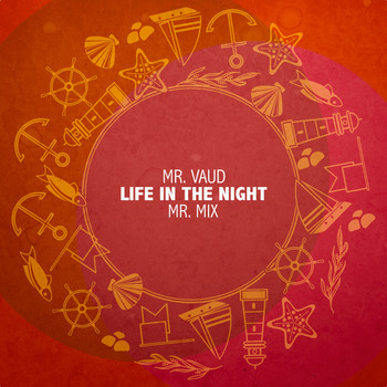 Mr. Vaud - Life in the Night (Mr. Mix)